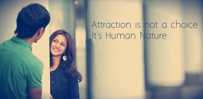Attraction Is Not A Choice, So Why Aren’t You Taking Charge?